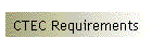 CTEC Requirements